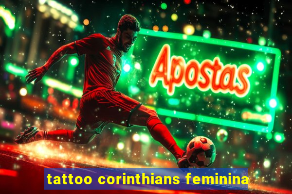 tattoo corinthians feminina